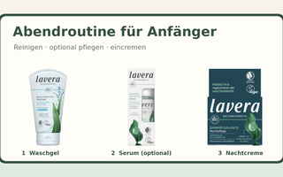 Einfache Abendroutine für Anfänger mit lavera Waschgel, optionalem Barrier Balance Serum und Nachtcreme