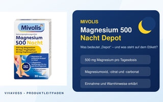 Mivolis Magnesium 500 Nacht Depot Produktleitfaden zu Depot-Effekt, Einnahme und Warnhinweisen